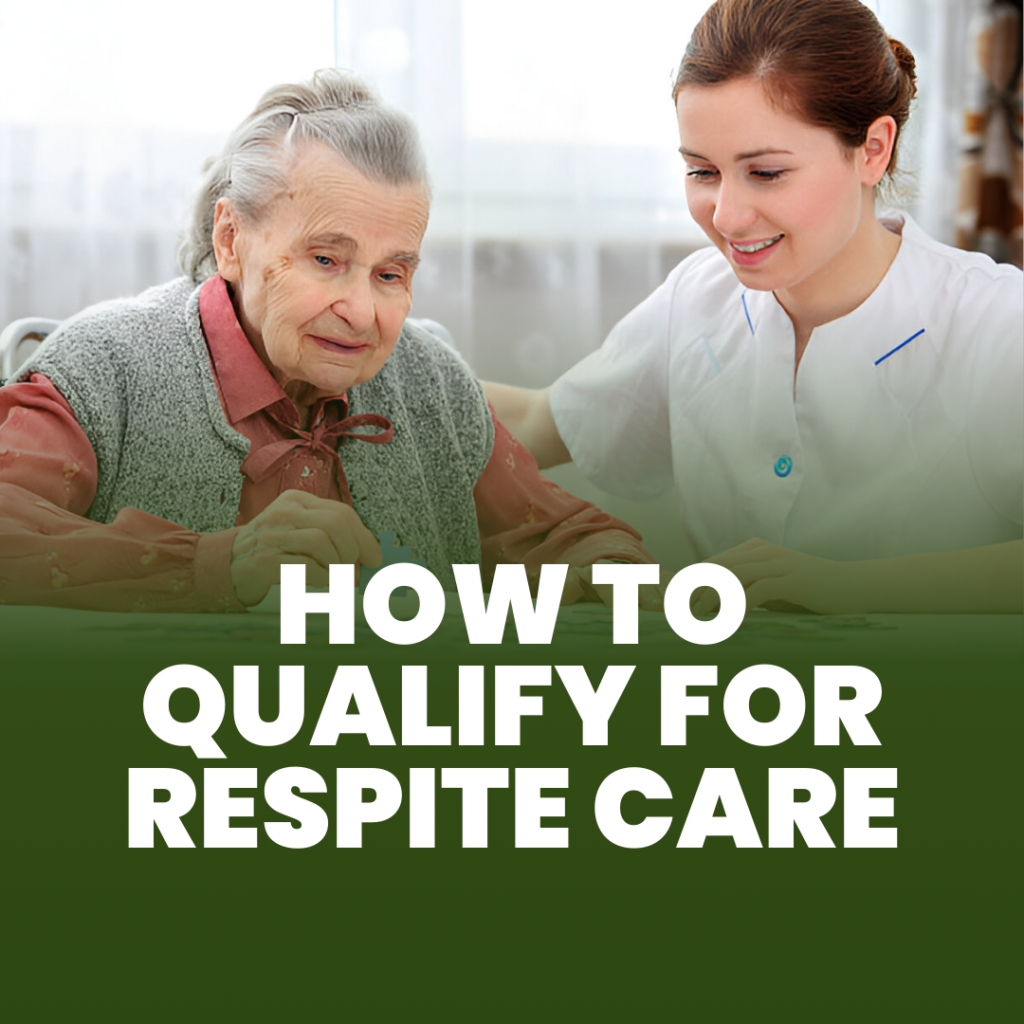 How to Qualify for Respite Care